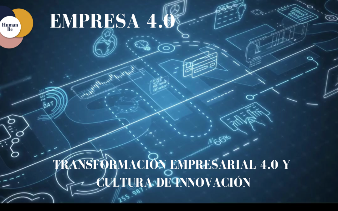 TRANSFORMACIÓN EMPRESARIAL 4.0 Y CULTURA DE INNOVACIÓN