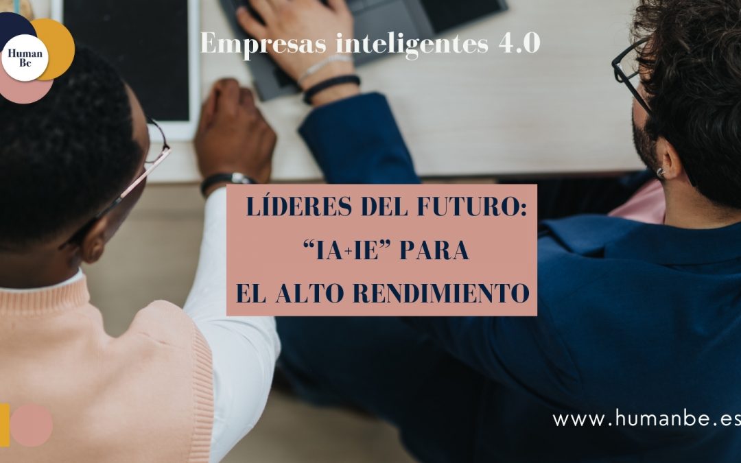  LIDERES DEL FUTURO: IA+IE PARA EL ALTO RENDIMIENTO